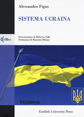 Sistema Ucraina - Alessandro Figus - Libro Eurilink 2017, Campus | Libraccio.it
