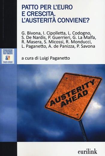 Patto per l'Euro e crescita. L'austerità conviene?  - Libro Eurilink 2013, Campus | Libraccio.it