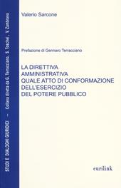 La direttiva amministrativa quale atto di conformazione dell'esercizio del potere pubblico