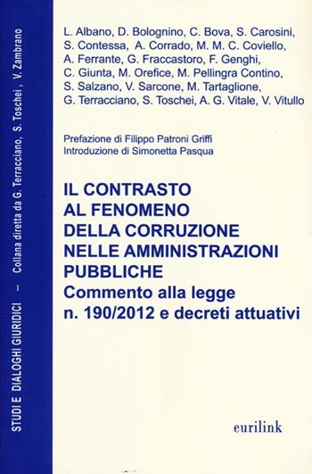 Il contrasto al fenomeno della corruzione nelle amministrazioni pubbliche. Commento alla legge n. 190/2013 e decreti attuativi  - Libro Eurilink 2013, Studi e dialoghi giuridici | Libraccio.it