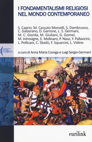 I fondamentalismi religiosi nel mondo contemporaneo  - Libro Eurilink 2014, Campus | Libraccio.it