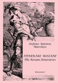 Itinerari rosiani-The rosian itineraries - Stefano Marchesi - Libro Edizioni L.I.R 2017 | Libraccio.it