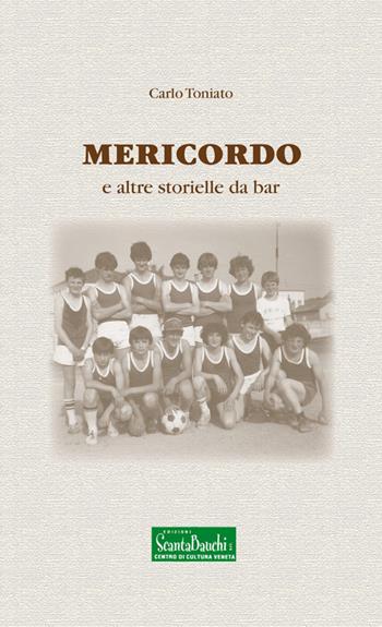 Mericodo e altre storielle da bar - Carlo Toniato - Libro Edizioni Scantabauchi 2015, L' umorismo | Libraccio.it