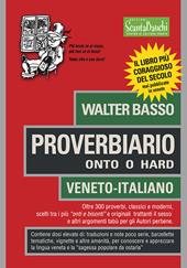 Proverbiario. Onto o hard. Veneto-italiano - Walter Basso - Libro Edizioni  Scantabauchi 2018, Umorismo veneto