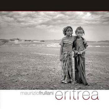 Eritrea. Ediz. italiana e inglese - Maurizio Frullani, Ambra Laurenzi - Libro Punto Marte 2012 | Libraccio.it