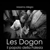 Les Dogon. Il popolo della falesia. Ediz. italiana, francese e inglese - Massimo Allegro, Alice Caprotti - Libro Punto Marte 2012 | Libraccio.it