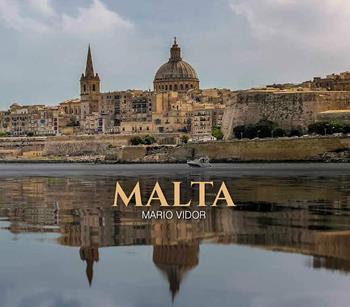 Malta. Ediz. illustrata - Mario Vidor - Libro Punto Marte 2017 | Libraccio.it