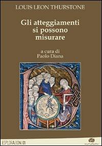Gli atteggiamenti si possono misurare - Paolo Diana - Libro Kurumuny 2008, Esplorazioni | Libraccio.it