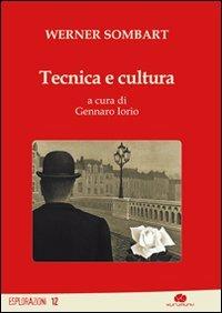 Tecnica e cultura - Werner Sombart - Libro Kurumuny 2012, Esplorazioni | Libraccio.it