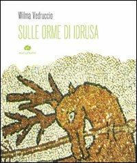 Sulle orme di Idrusa. Con CD Audio - Wilma Vedruccio - Libro Kurumuny 2012 | Libraccio.it