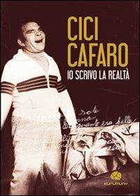 Io scrivo la realtà. Con CD Audio - Cici Cafaro - Libro Kurumuny 2012, Voci suoni ritmi della tradizione | Libraccio.it