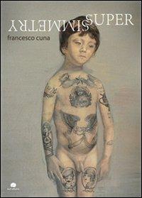 Supersimmetry - Francesco Cuna - Libro Kurumuny 2012, Fuori collana | Libraccio.it