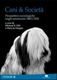 Cani & società. Prospettive sociologiche anglo-americane 1865-1925  - Libro Kurumuny 2014, Esplorazioni | Libraccio.it