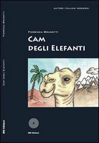 Cam degli elefanti - Fiorenza Brunetti - Libro SBC Edizioni 2008, Autori italiani moderni | Libraccio.it