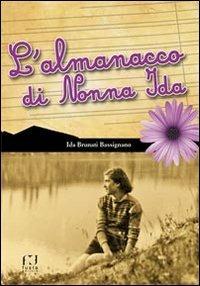 L' alamanacco di nonna Ida - Ida Brunati Bassignano - Libro Fusta 2012 | Libraccio.it