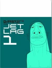 Jetlag. Ediz. inglese. Vol. 1 - Franco Cervi, Alessandro Gottardo, Ferruccio Giromini - Libro 27 9 2006 | Libraccio.it