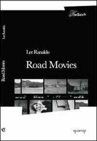 Road movies. I quaderni di viaggio di una grande star del rock - Lee Ranaldo - Libro Quarup 2007, Badlands | Libraccio.it