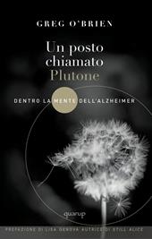 Un posto chiamato Plutone. Dentro la mente dell'Alzheimer