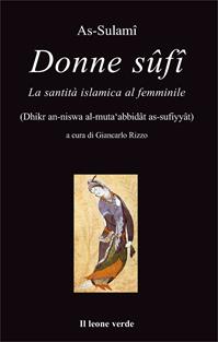 Donne Sûfî. La santità islamica al femminile - As-Sulami - Libro Il Leone Verde 2011, L' isola | Libraccio.it