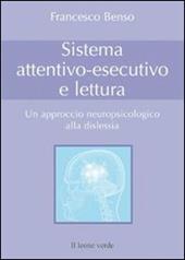 Sistema attentivo-esecutivo e lettura. Un approccio neuropsicologico alla dislessia