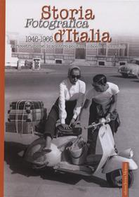 Storia fotografica d'Italia 1946-1966. Ediz. illustrata  - Libro Edizioni Intra Moenia 2007, La memoria | Libraccio.it