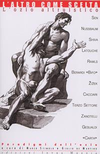 L' altro come scelta. L'ozio altruistico - Giulio De Martino - Libro Intra Moenia 2007, Paradigmi dell'ozio | Libraccio.it