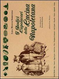 I dodici capolavori della cucina napoletana - Lejla Mancusi Sorrentino - Libro Intra Moenia 2011 | Libraccio.it