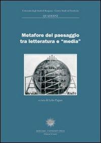 Metafore del paesaggio tra letteratura e «media»  - Libro Sestante 2006, Quaderni CST | Libraccio.it