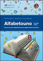 Alfabetouno. Percorso di prima alfabetizzazione per ragazzi stranieri neoarrivati.