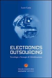 Electronics outsourcing. Tecnologie e strategie di globalizzazione