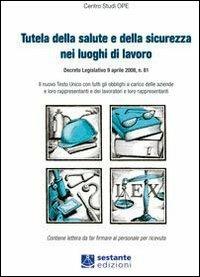 Tutela della salute e della sicurezza nei luoghi di lavoro  - Libro Sestante 2008, Saggistica | Libraccio.it