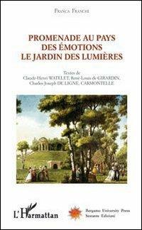Promenade au pays des émotions. Le jardin des lunières - Franca Franchi - Libro Sestante 2008, Bergamo University Press | Libraccio.it