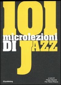 101 microlezioni di jazz  - Libro 22 Publishing 2011 | Libraccio.it