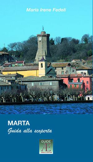 Marta. Guida alla scoperta - Maria Irene Fedeli - Libro Annulli 2007, Guide AE | Libraccio.it