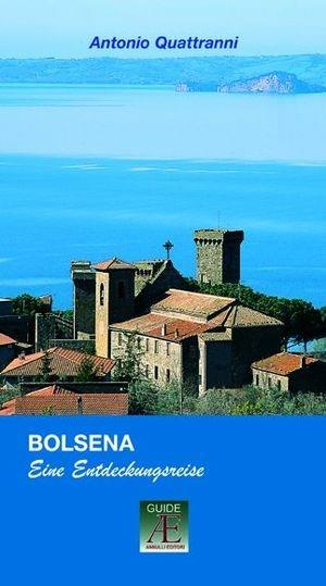 Bolsena. Eine entdeckungsreise - Antonio Quattranni - Libro Annulli 2008, Guide AE | Libraccio.it