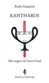 Kantharos. Alle origini del Sacro Graal