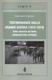 Testimonianze dalla grande guerra (1915-1918). Dalle memorie del fante Bonaventura Cipriani