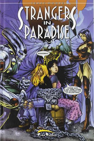 Strangers in paradise. Vol. 5 - Terry Moore - Libro Free Books 2006 | Libraccio.it