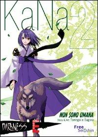 Kana. Vol. 2: Non sono umana. - Tamegai Tohru, Sagara Naoya - Libro Free Books 2008 | Libraccio.it