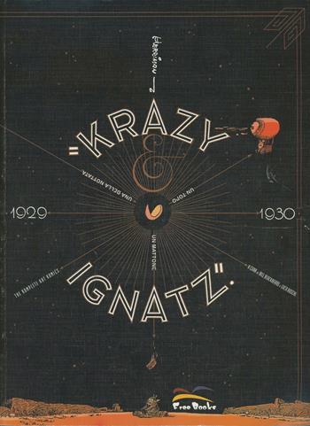 The komplete Krazy Kat Komics (1929-1930). Krazy & Ignatz. Vol. 3 - George Herriman - Libro Free Books 2007 | Libraccio.it