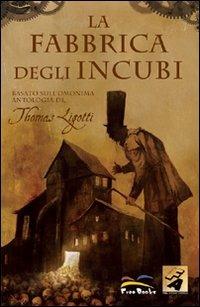 La fabbrica degli incubi - Stuart Moore, Joe Harris, Ben Templesmith - Libro Free Books 2008 | Libraccio.it