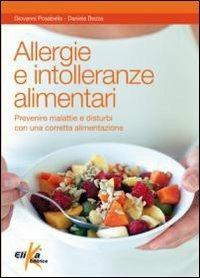 Allergie e intolleranze alimentari - Giovanni Posabella - Libro Elika 2010 | Libraccio.it