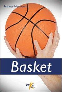 Basket - Hannes Neumann - Libro Elika 2012, Fitness style | Libraccio.it