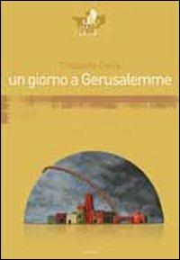 Un giorno a Gerusalemme - Elisabetta Corrà - Libro Eclissi 2009, I gatti del Cheshire | Libraccio.it