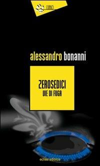 Zerosedici - Alessandro Bonanni - Libro Eclissi 2009, I Dingo | Libraccio.it