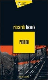 Piombo - Riccardo Besola - Libro Eclissi 2011, I Dingo | Libraccio.it