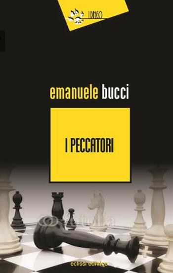 I peccatori - Emanuele Bucci - Libro Eclissi 2016, I Dingo | Libraccio.it