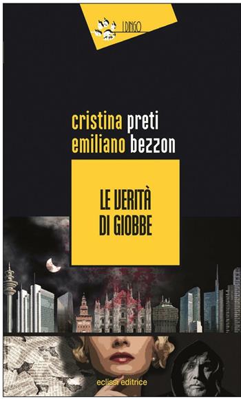 La verità di Giobbe - Cristina Preti, Emiliano Bezzon - Libro Eclissi 2016, I Dingo | Libraccio.it
