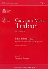 Libro Primo (1603). Ricercate-Canzone franzese-Capricci etc