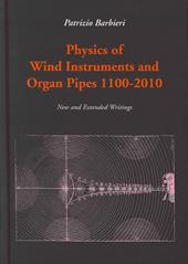 Physics of wind instruments and organ pipes 1100-2010